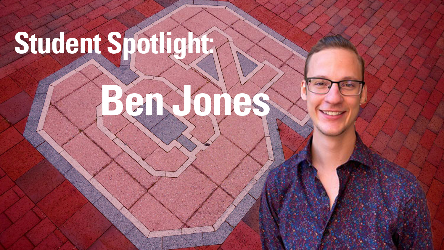headshot of Ben Jones for news post - text reads "Student Spotlight: Ben Jones"